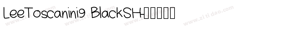 LeeToscanini9 BlackSH字体转换